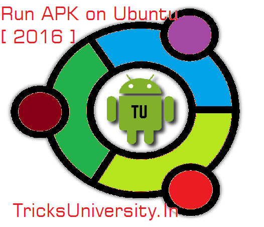 Run APK on Ubuntu [ 2018 ]